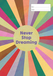 Book Cover - A4 - Never Stop Dreaming